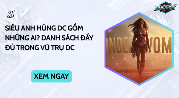 Siêu Anh Hùng DC Gồm Những Ai